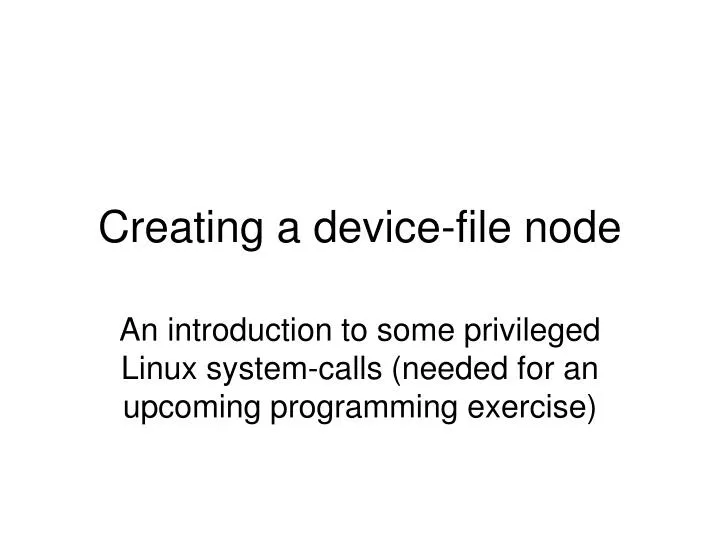 creating a device file node n.