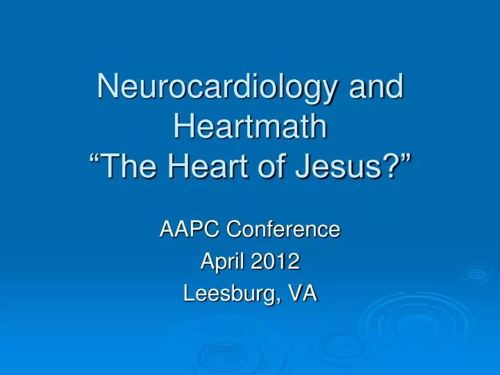 neurocardiology and heartmath the heart of jesus n.
