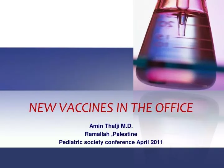 new vaccines in the office n.