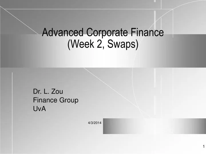 advanced corporate finance week 2 swaps n.