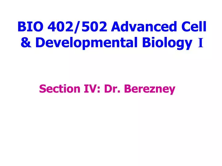 bio 402 502 advanced cell developmental biology i n.