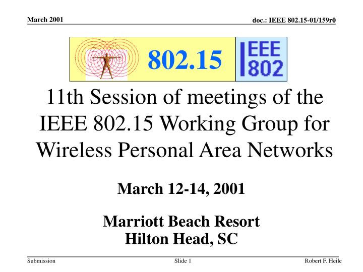 11th session of meetings of the ieee 802 15 working group for wireless personal area networks n.