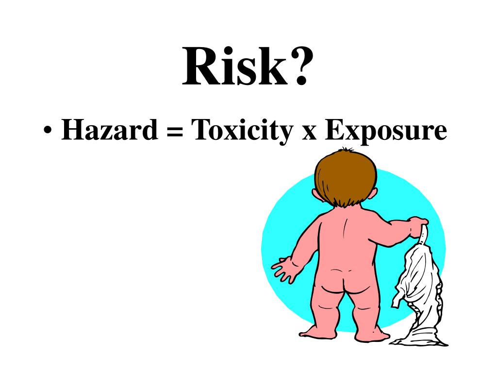 exposure x toxicity exposure x toxicity