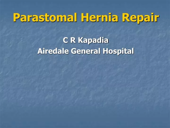 PPT Parastomal Hernia Repair PowerPoint Presentation ID790450