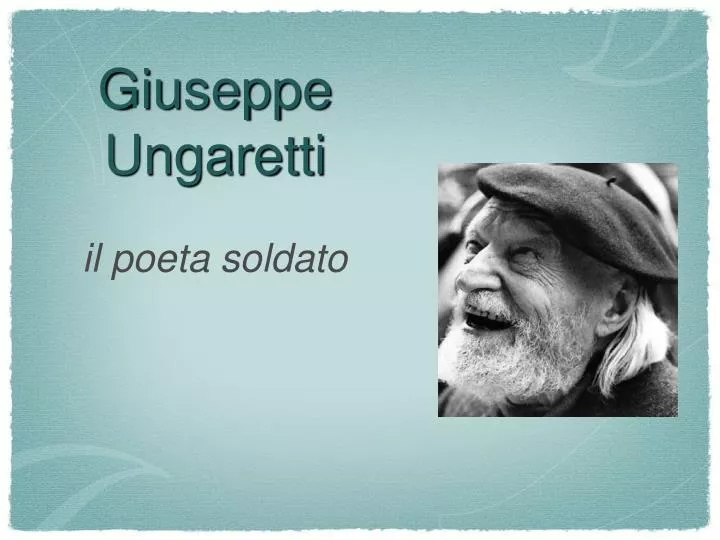 PPT - Giuseppe Ungaretti PowerPoint Presentation, free download - ID:791347