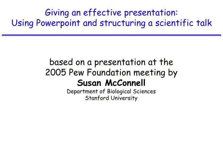 giving an effective presentation using powerpoint and structuring a scientific talk n.