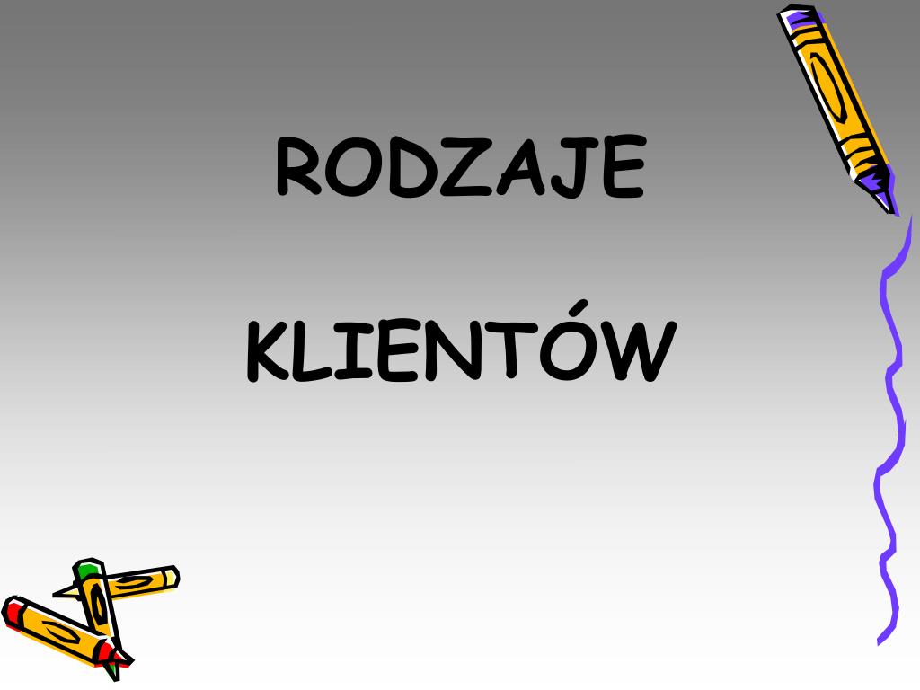 PPT - RODZAJE KLIENTÓW PowerPoint Presentation, free download - ID:794170