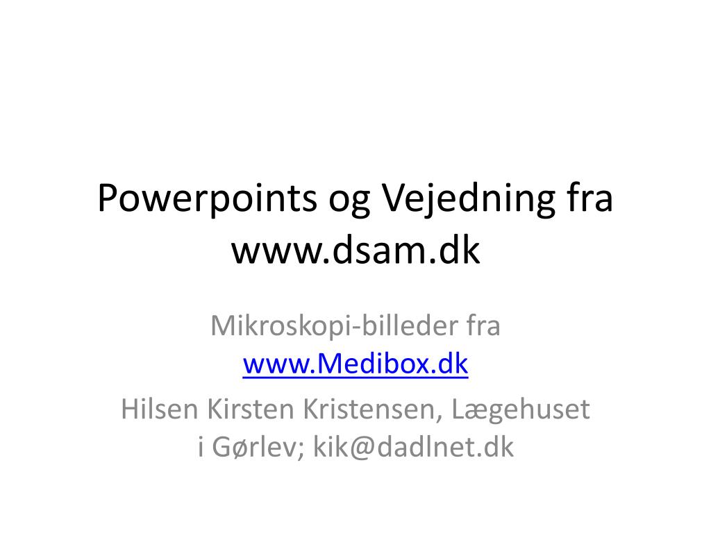 PPT - Powerpoints og Vejedning fra www.dsam.dk PowerPoint Presentation -  ID:794601