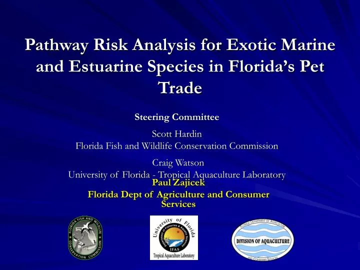 pathway risk analysis for exotic marine and estuarine species in florida s pet trade n.