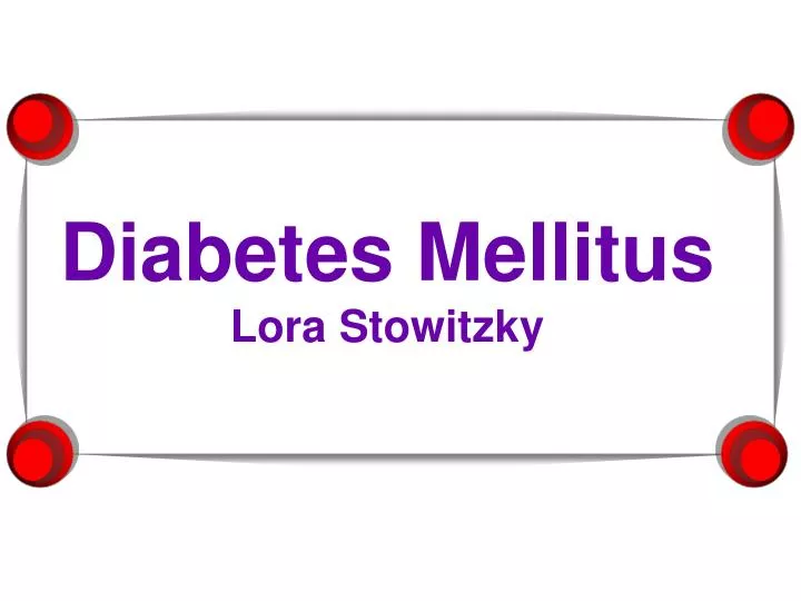 diabetes mellitus lora stowitzky n.