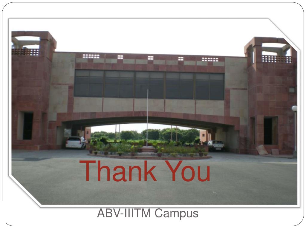 Iiitm PPT - ABV-Indian Institute of Information Technology and Management ...