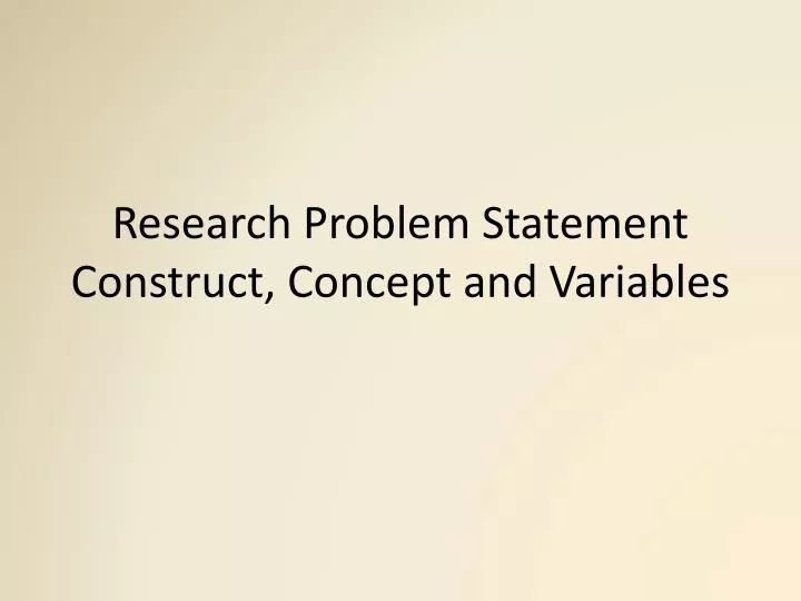 research problem statement construct concept and variables n.