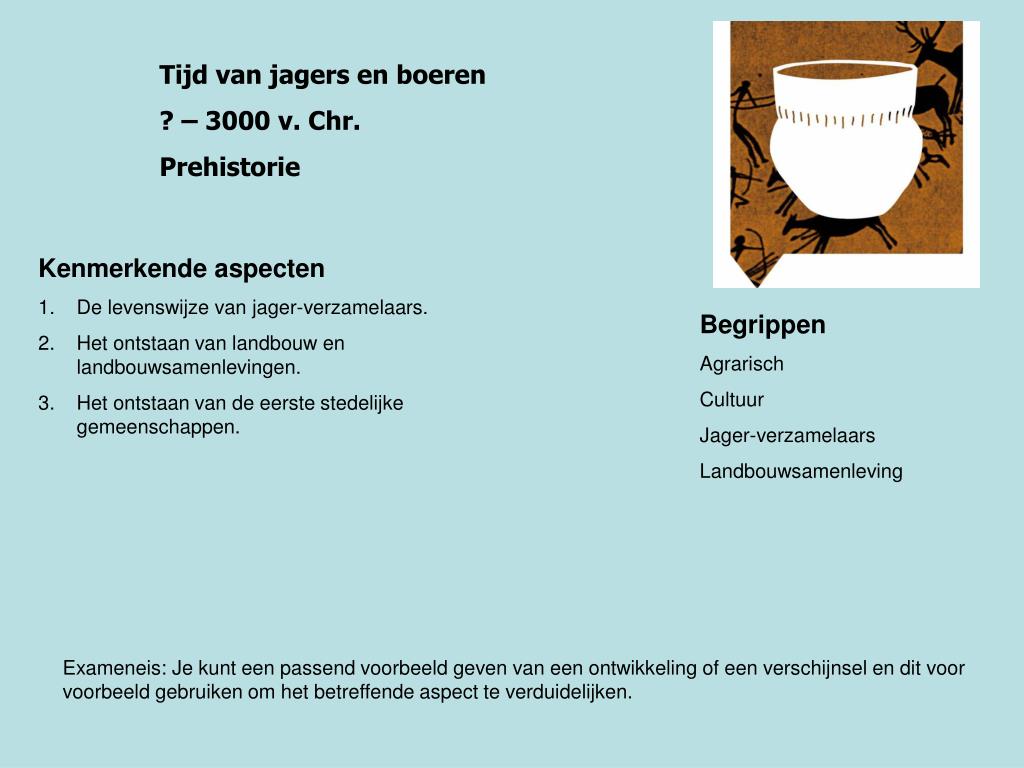 Ppt - Tijd Van Jagers En Boeren ? – 3000 V. Chr. Prehistorie Powerpoint  Presentation - Id:820580