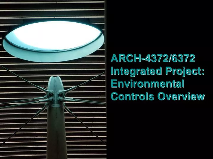 PPT ARCH4372/6372 Integrated Project Environmental Controls