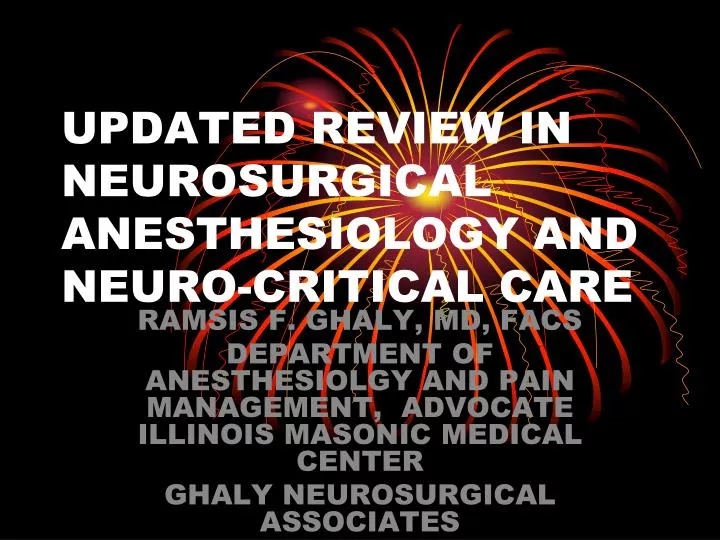 updated review in neurosurgical anesthesiology and neuro critical care n.