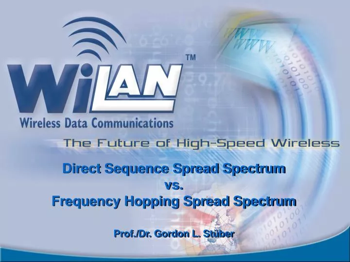 Ppt Direct Sequence Spread Spectrum Vs Frequency Hopping Spread Spectrum Prof Dr Gordon L St U Ber Powerpoint Presentation Id 3558