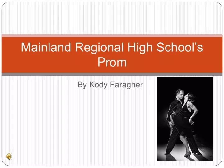 PPT - Mainland Regional High School’s Prom PowerPoint Presentation ...
