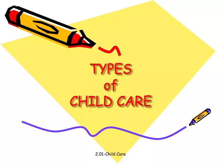 ppt-types-of-child-care-powerpoint-presentation-free-download-id