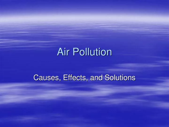 PPT - Air Pollution PowerPoint Presentation, free download - ID:826576