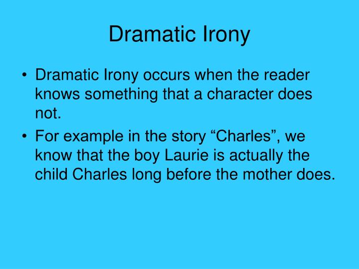 dramatic irony to build the character dramatic irony to build the character