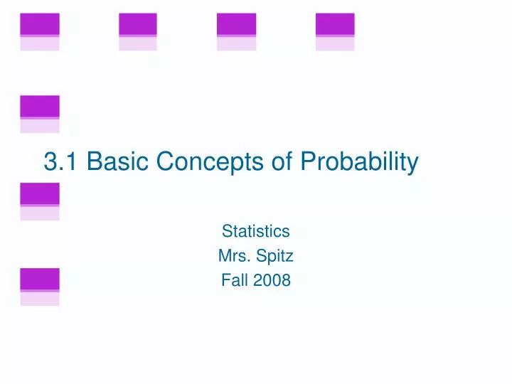 PPT - 3.1 Basic Concepts Of Probability PowerPoint Presentation, Free ...