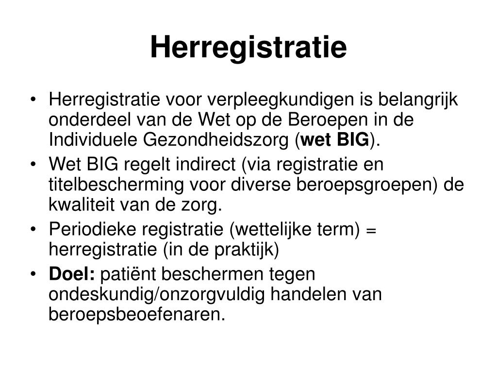 PPT - Herregistratie verpleegkundigen in het BIG-register Scholingseis