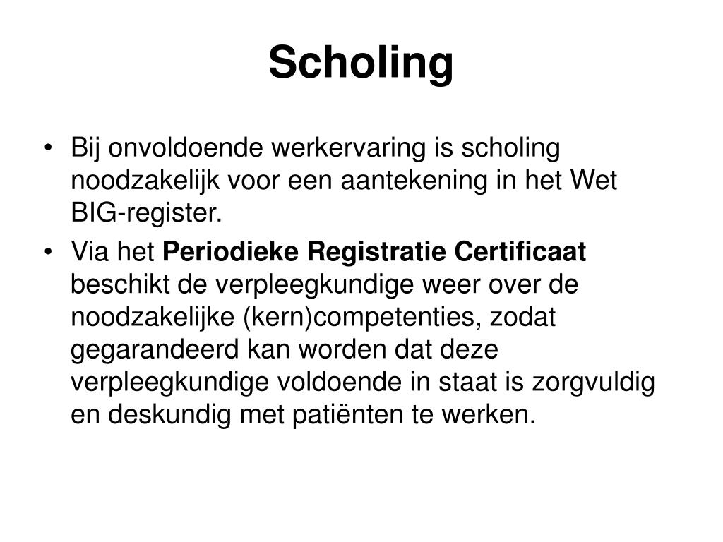 PPT - Herregistratie verpleegkundigen in het BIG-register Scholingseis