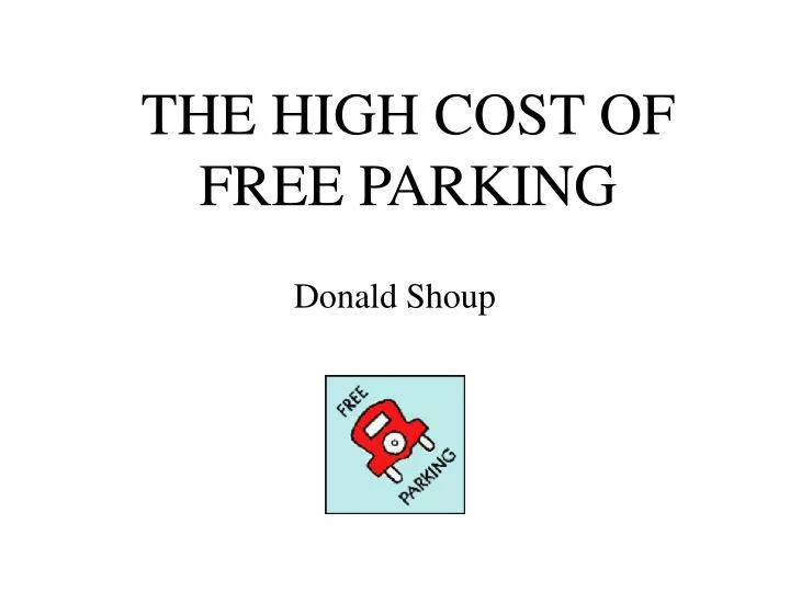 the high cost of free parking n.