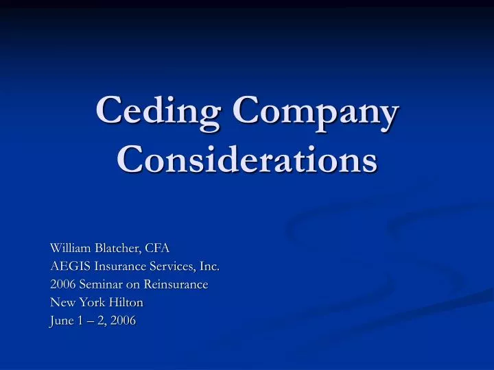 PPT Ceding Company Considerations PowerPoint