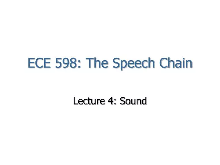 ece 598 the speech chain n.