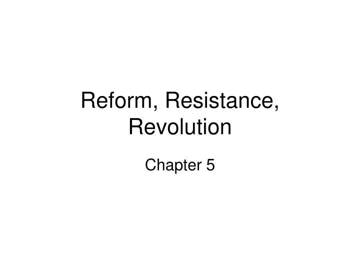 reform resistance revolution n.