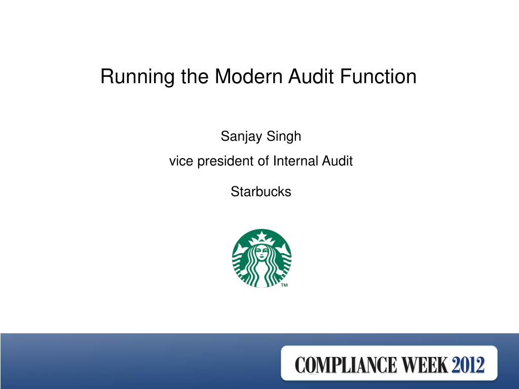 PPT Sanjay Singh vice president of Internal Audit Starbucks