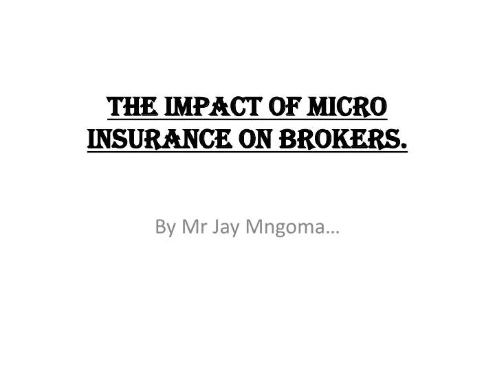 the impact of micro insurance on brokers n.