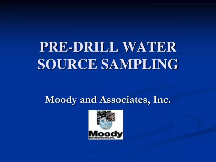 pre drill water source sampling n.