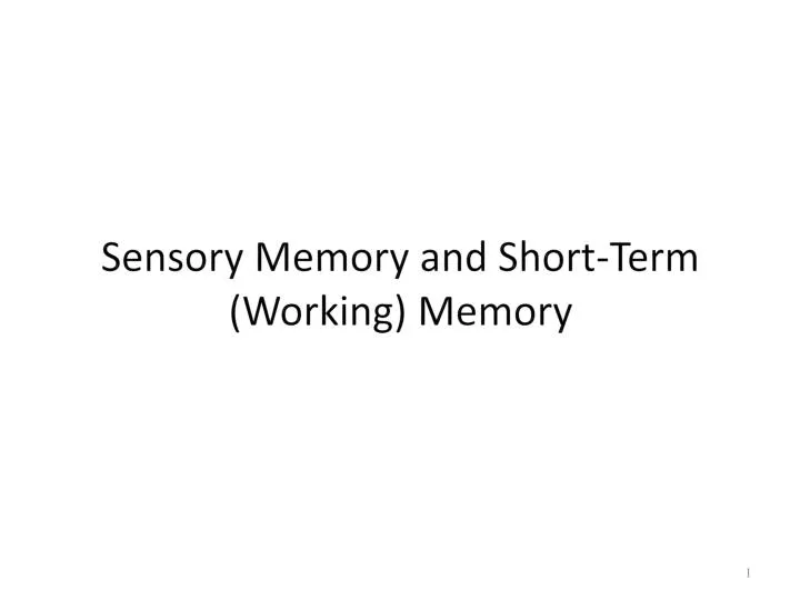 sensory memory and short term working memory n.
