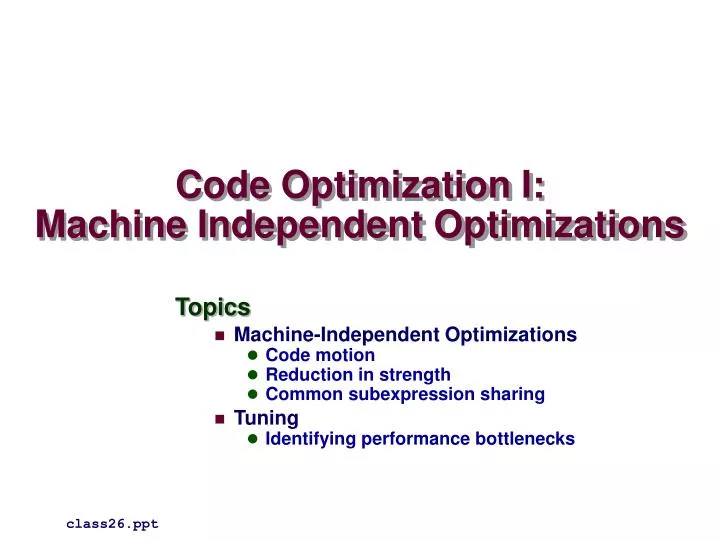 code optimization i machine independent optimizations n.