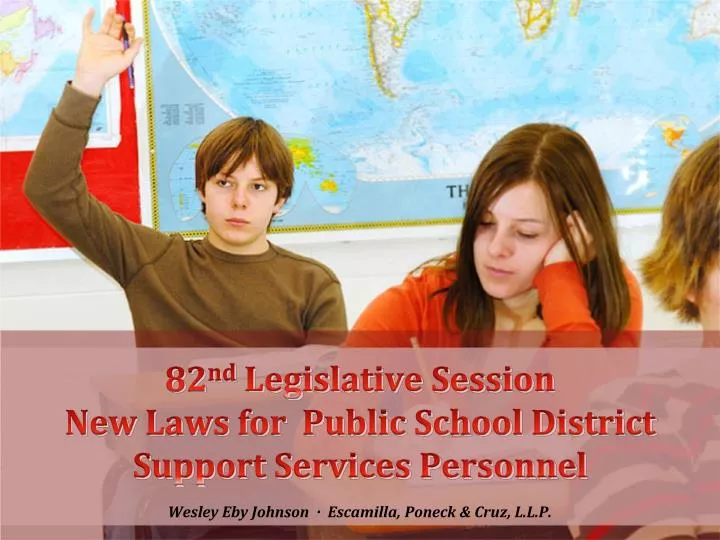 PPT 82 nd Legislative Session New Laws for Public School District