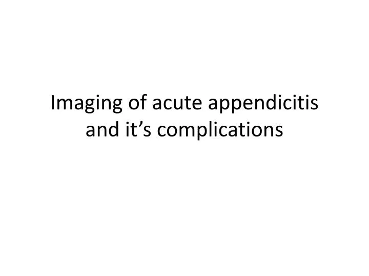presentation of appendicitis Appendicitis.