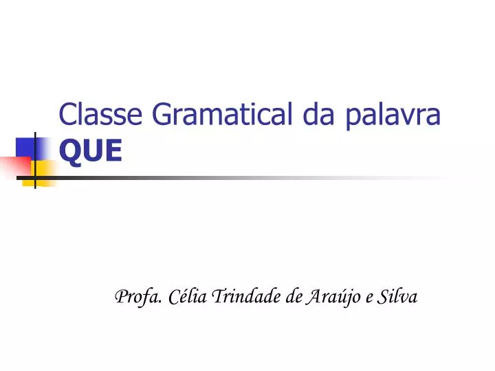 A Palavra Que Pertence A Qual Classe Gramatical