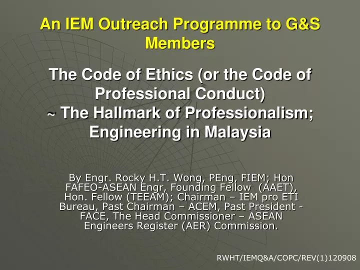 Ppt An Iem Outreach Programme To G S Members The Code Of Ethics Or The Code Of Professional Conduct The Hallmark Of Powerpoint Presentation Id 845970