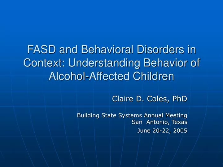 fasd and behavioral disorders in context understanding behavior of alcohol affected children n.