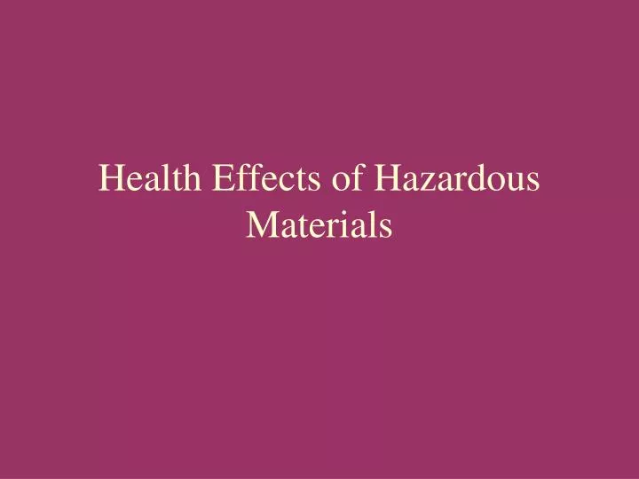 health effects of hazardous materials n.