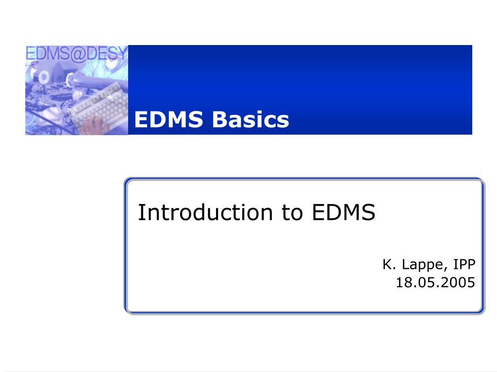 PPT - EDMS Basics PowerPoint Presentation, free download - ID:849020