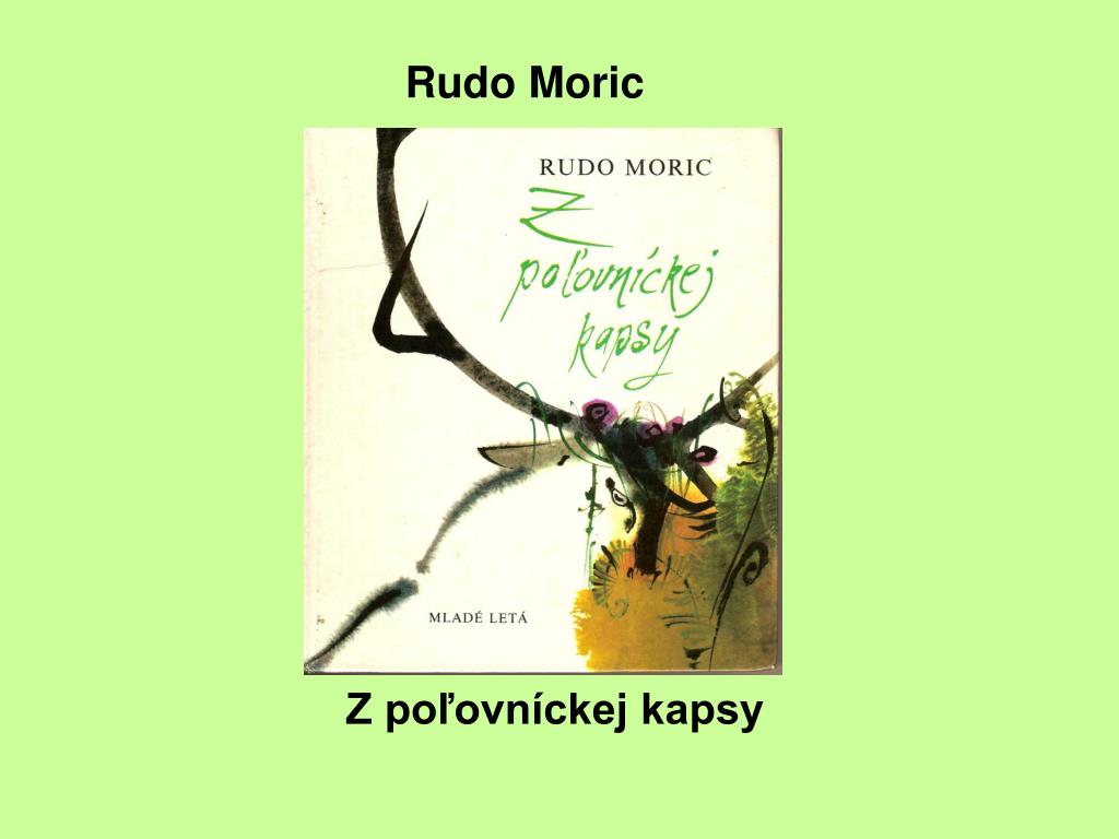 PPT - Rudo Moric Z poľovníckej kapsy PowerPoint Presentation - ID:849457