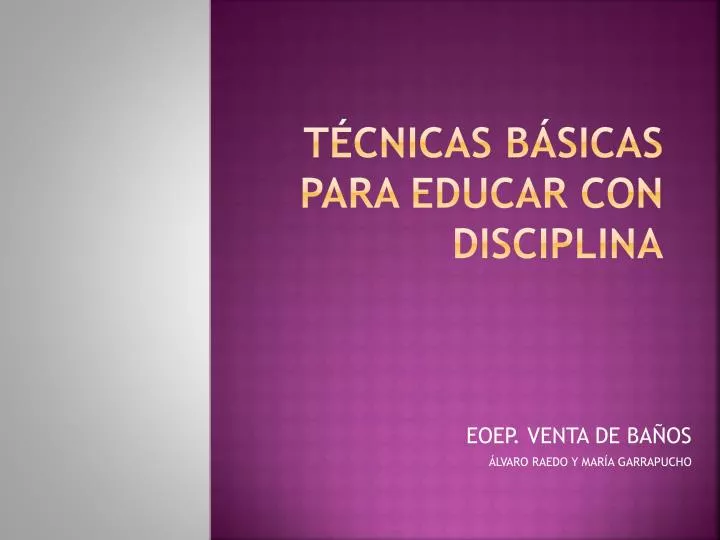 PPT - Técnicas Básicas Para Educar Con Disciplina PowerPoint ...