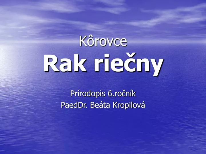 PPT - Kôrovce Rak riečny PowerPoint Presentation, free download - ID:851006
