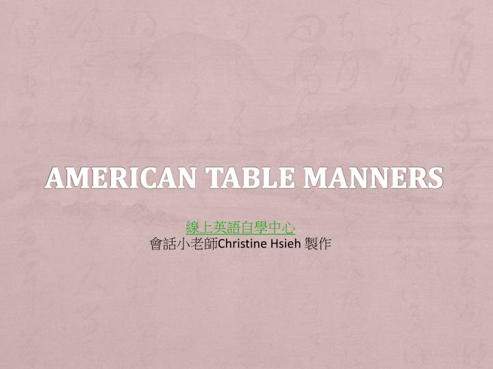 PPT American Table Manners PowerPoint Presentation, free download