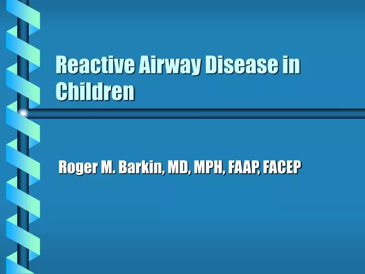 PPT - Reactive Airway Disease in Children PowerPoint Presentation, free