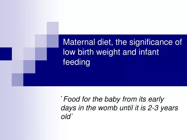 maternal diet the significance of low birth weight and infant feeding n.