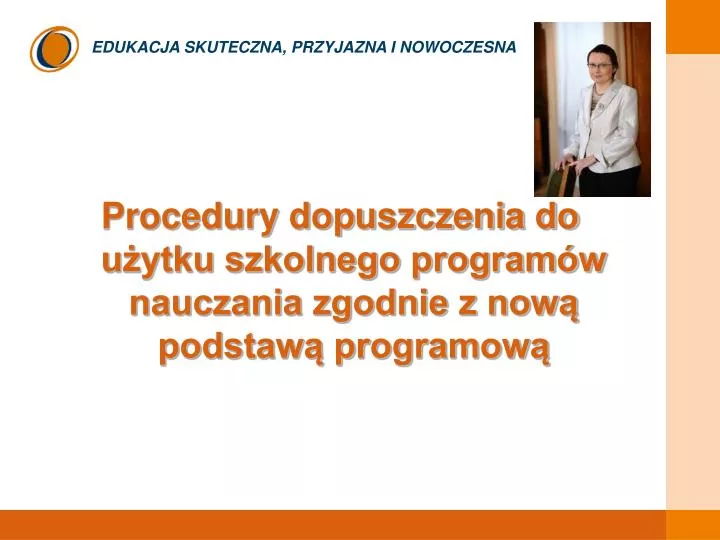 Nowa Era Numery Dopuszczenia Programów Nauczania Do Nowej Podstawy Programowej PPT - Procedury dopuszczenia do użytku szkolnego programów nauczania